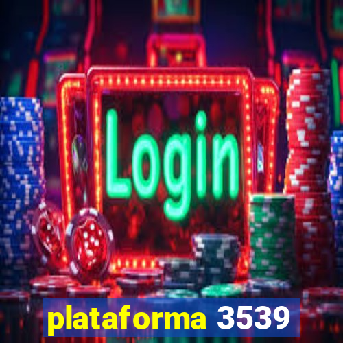 plataforma 3539